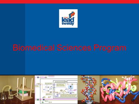 1 Biomedical Sciences Program. 2 States Funding Development of Biomedical Sciences Program: Connecticut Indiana Maryland Missouri Ohio Oklahoma South.