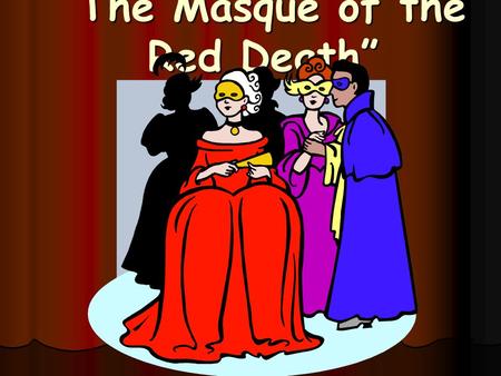 “The Masque of the Red Death”