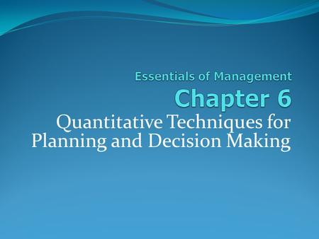 Quantitative Techniques for Planning and Decision Making.