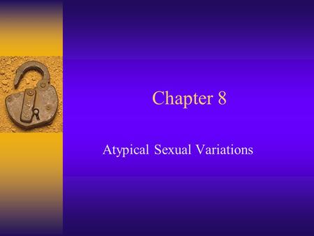 Atypical Sexual Variations