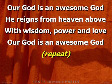 Our God is an awesome God He reigns from heaven above