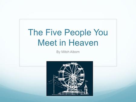 The Five People You Meet in Heaven