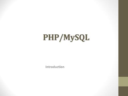 PHP/MySQL Introduction. Goal Not to teach everything about PHP, but provide the basic knowledge Explain code of examples Provide some useful references.