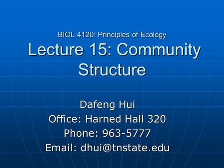 BIOL 4120: Principles of Ecology Lecture 15: Community Structure