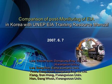 2007. 6. 7. Ⅱ Ⅱ Ⅲ Ⅲ Ⅳ Ⅳ Ⅰ Ⅰ Ⅰ Ⅰ To increase Efficiency for EIA implementation. 1.1 General purpose of Post-Project management To meet within the levels.