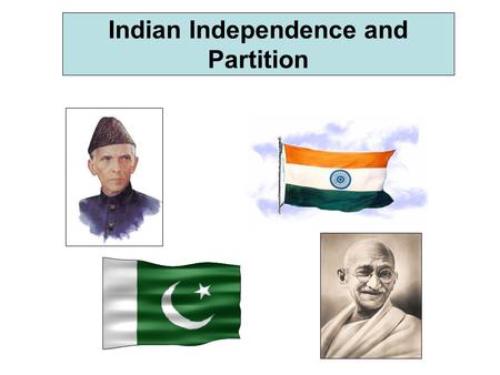 Indian Independence and Partition