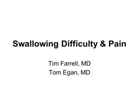 Swallowing Difficulty & Pain