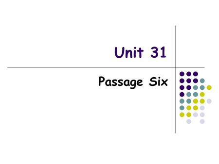 Unit 31 Passage Six. New Words 1. many a = many 许多 2. encourage v. 鼓励 3. a big difference between… 在 … 之间的大的差别 4. in most cases 在大多数情况下 5. dream of 梦想.