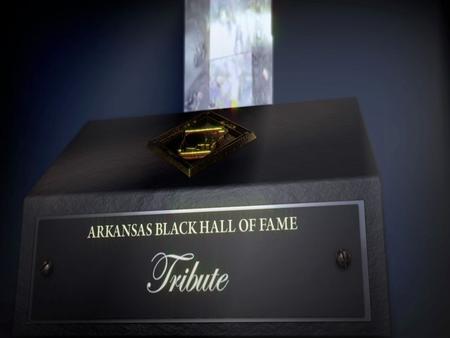 Congratulations! Arkansas Black Hall of Fame Foundation 2014 Outstanding Foundation.