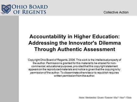 Collective Action Home | Membership | Drivers | Purpose | Why? | How? | PilotsHomeMembershipDriversPurposeWhyHowPilots Accountability in Higher Education: