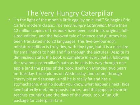 The Very Hungry Caterpillar