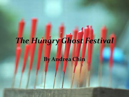 The Hungry Ghost Festival