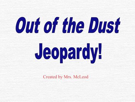 Created by Mrs. McLeod $100 Who am I? Figurative Language Plot Diagram Historical References Grab Bag $200 $300 $400 $500 $100 $200 $300 $400 $500 $100.