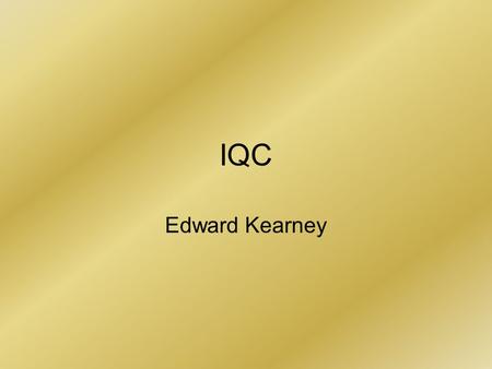 IQC Edward Kearney.