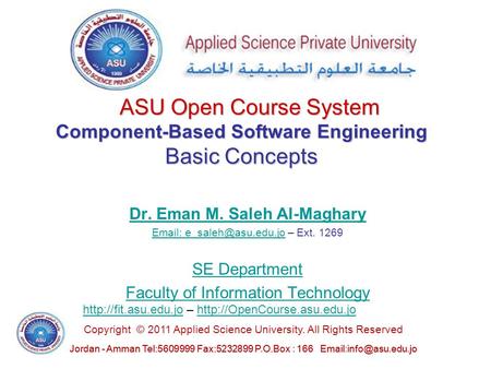 Jordan - Amman Tel:5609999 Fax:5232899 P.O.Box : 166 Copyright © 2011 Applied Science University. All Rights Reserved ASU Open Course.