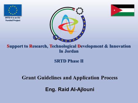 Grant Guidelines and Application Process Eng. Raid Al-Ajlouni