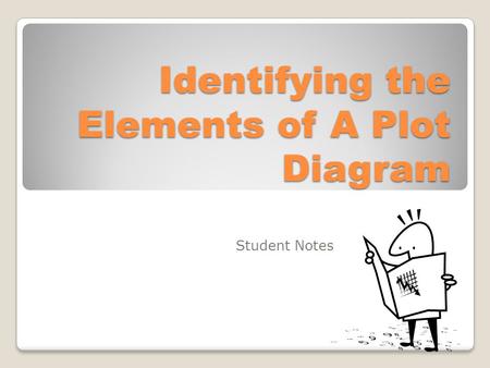 Identifying the Elements of A Plot Diagram