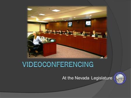 At the Nevada Legislature. Nevada Legislature  Biennial Legislative Session Meeting Every Odd Numbered Year  Session Limited to 120 Days  Over 50 Interim.