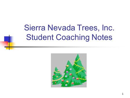 Sierra Nevada Trees, Inc. Student Coaching Notes