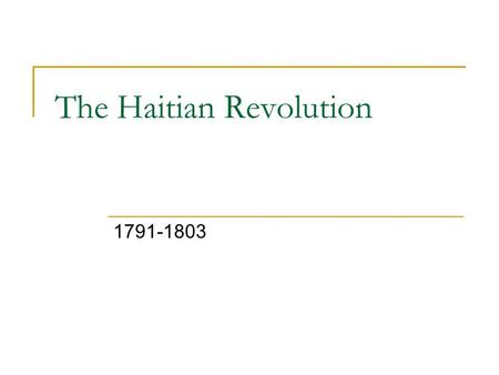 The Haitian Revolution