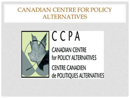 CANADIAN CENTRE FOR POLICY ALTERNATIVES. LYNNE FERNANDEZ.