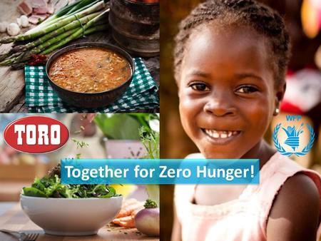 Together for Zero Hunger!. Zero Hunger How can Norwegians relate to “Zero Hunger”?