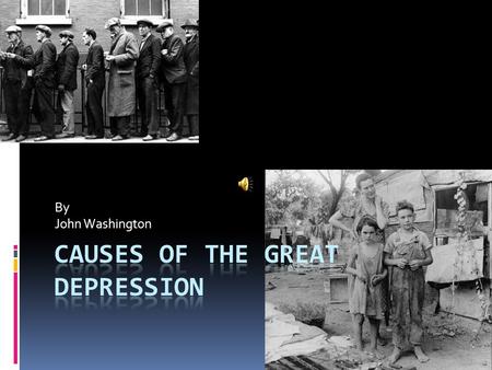 By John Washington. List of causes AAlthough the stock market crash was the ultimate cause, many other long and short term causes greatly affected and.