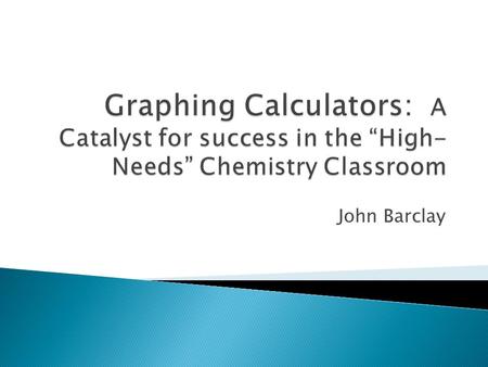 John Barclay.  The Impact of Calculators on Student Achievement in the K-12 Mathematics (Ellington, 2012)  Increased understanding and effectiveness.