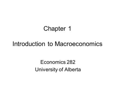 Chapter 1 Introduction to Macroeconomics