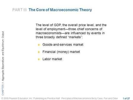 CHAPTER 8 Aggregate Expenditure and Equilibrium Output © 2009 Pearson Education, Inc. Publishing as Prentice Hall Principles of Macroeconomics 9e by Case,