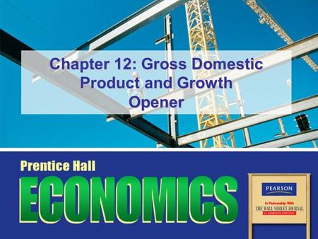 Chapter 12: Gross Domestic Product and Growth Opener