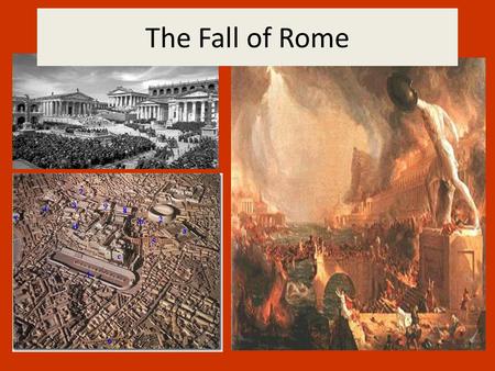 The Fall of Rome.