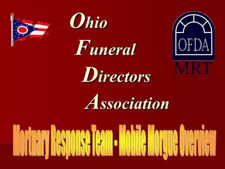 O hio F uneral D irectors A ssociation O hio F uneral D irectors A ssociation.