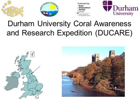 Durham University Coral Awareness and Research Expedition (DUCARE) Endorsed by.