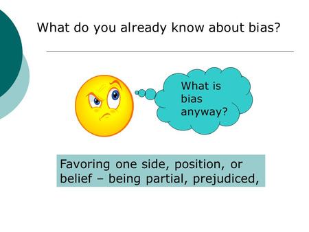 What do you already know about bias?