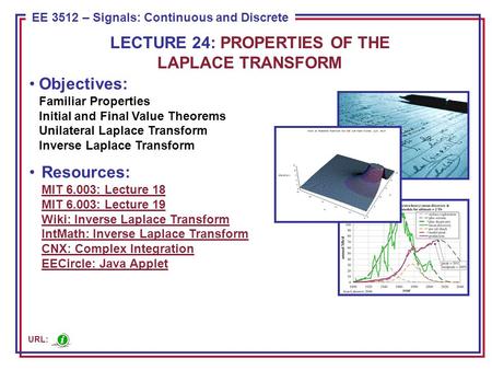 Familiar Properties of Linear Transforms