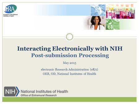 May 2015 electronic Research Administration (eRA) OER, OD, National Institutes of Health.