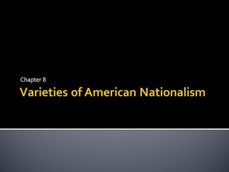 Varieties of American Nationalism