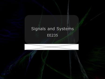 Leo Lam © 2010-2011 Signals and Systems EE235. Leo Lam © 2010-2011 Futile Q: What did the monserous voltage source say to the chunk of wire? A: YOUR.