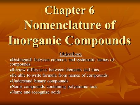 Chapter 6 Nomenclature of Inorganic Compounds