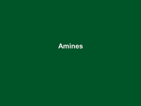 Amines. Nitrogen-Based Functional Groups Amines as Pharmaceutical Agents.