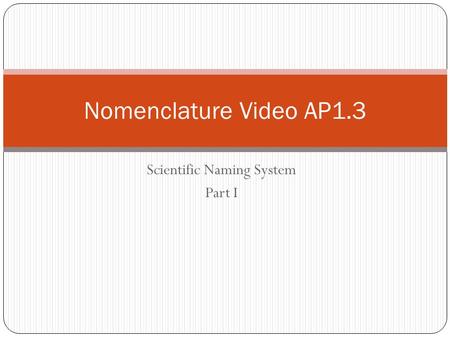 Scientific Naming System Part I