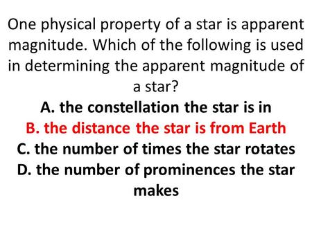 One physical property of a star is apparent magnitude