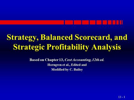 Strategy, Balanced Scorecard, and Strategic Profitability Analysis