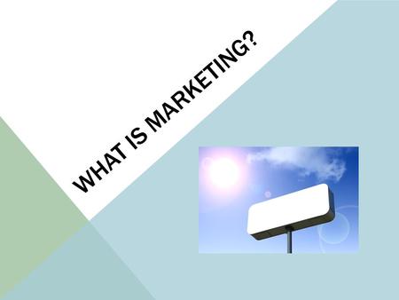 What is Marketing?.