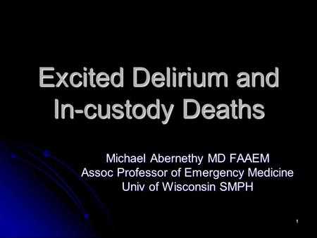 Excited Delirium and In-custody Deaths