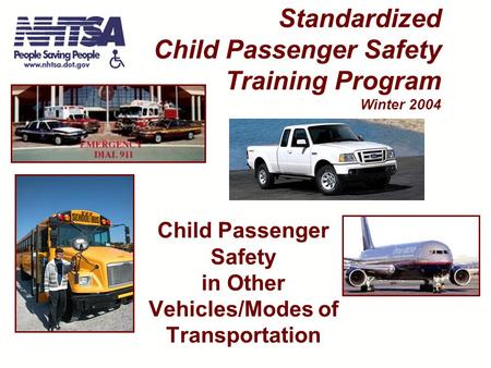 Standardized Child Passenger Safety Training Program Winter 2004