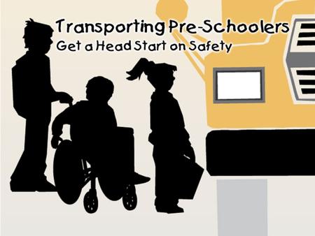 Training Operate vehicle safely Properly load & unload children Special driving maneuvers Routine maintenance and safety checks Maintaining records Operate.