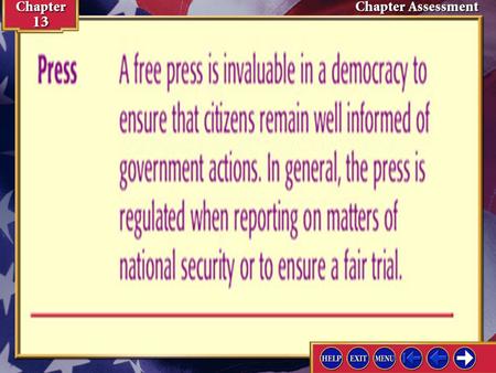 Chapter Assessment 1. Section Focus 4 Section 4-2 A.Prior restraint censorship in advance permissible only in cases directly related to national security.