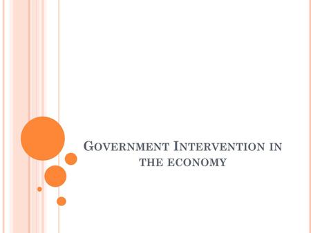 G OVERNMENT I NTERVENTION IN THE ECONOMY. S PILLOVER B ENEFITS & COSTS When 1 person’s consumption of a good provides utility to a 3 rd party who has.